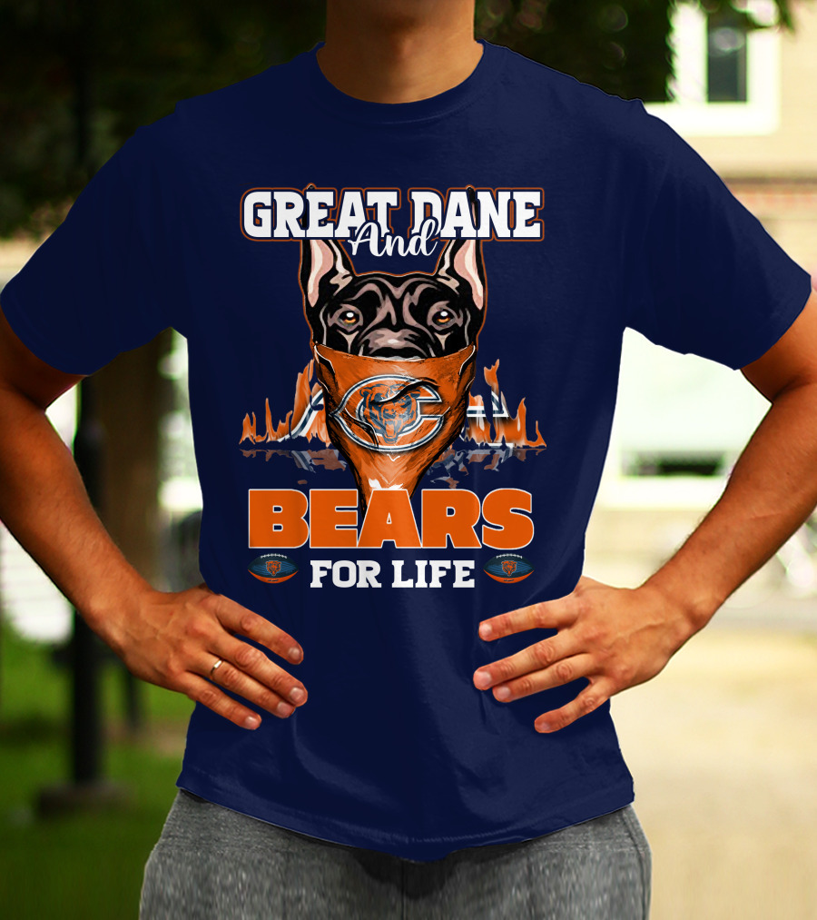 Great Dane And Bears For Life Chicago Bears T-Shirt