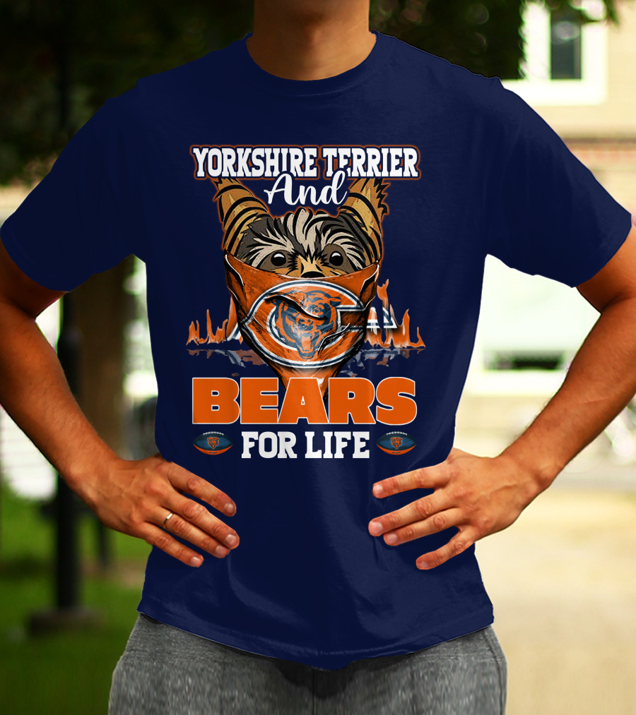 Yorkshire Terrier And Chicago Bears For Life T-Shirt