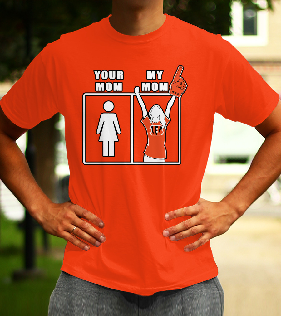 Cincinnati Bengals 30 Your Mom My Mom Bengals Fan Foam Finger T-Shirt