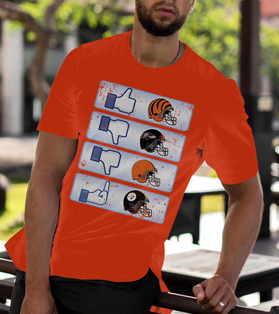 Cincinnati Bengals Like Cleveland Browns Baltimore Ravens Dislike Steelers T-Shirt