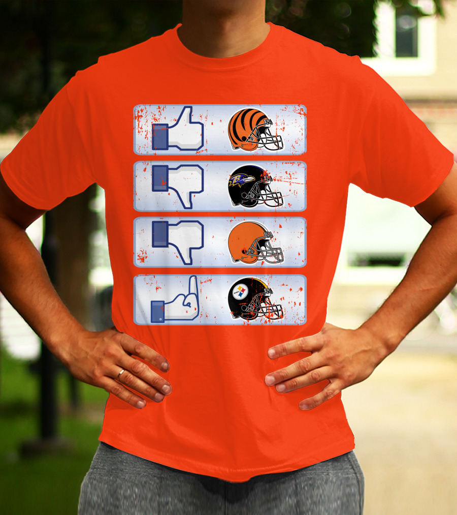 Cincinnati Bengals Like Cleveland Browns Baltimore Ravens Dislike Steelers T-Shirt