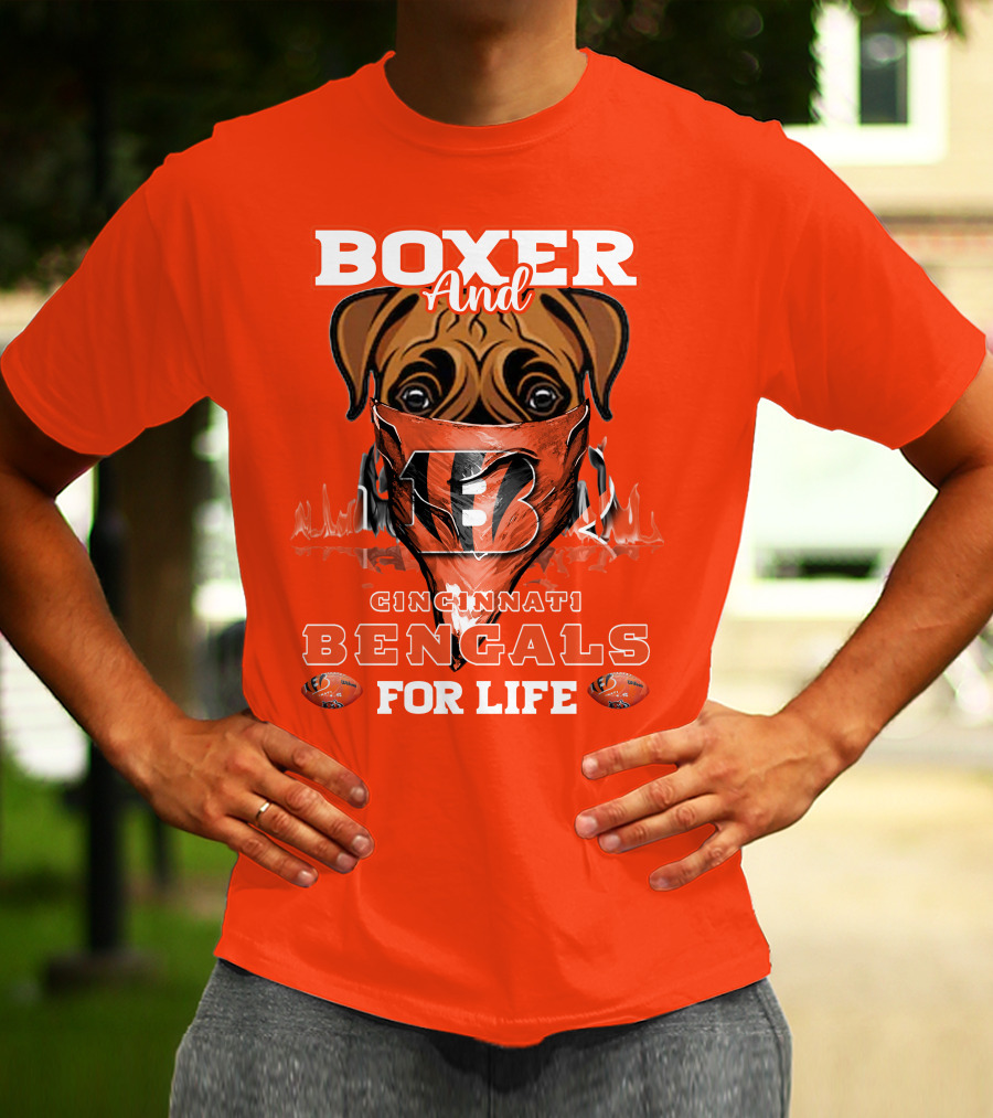 Boxer And Cincinnati Bengals For Life T-Shirt