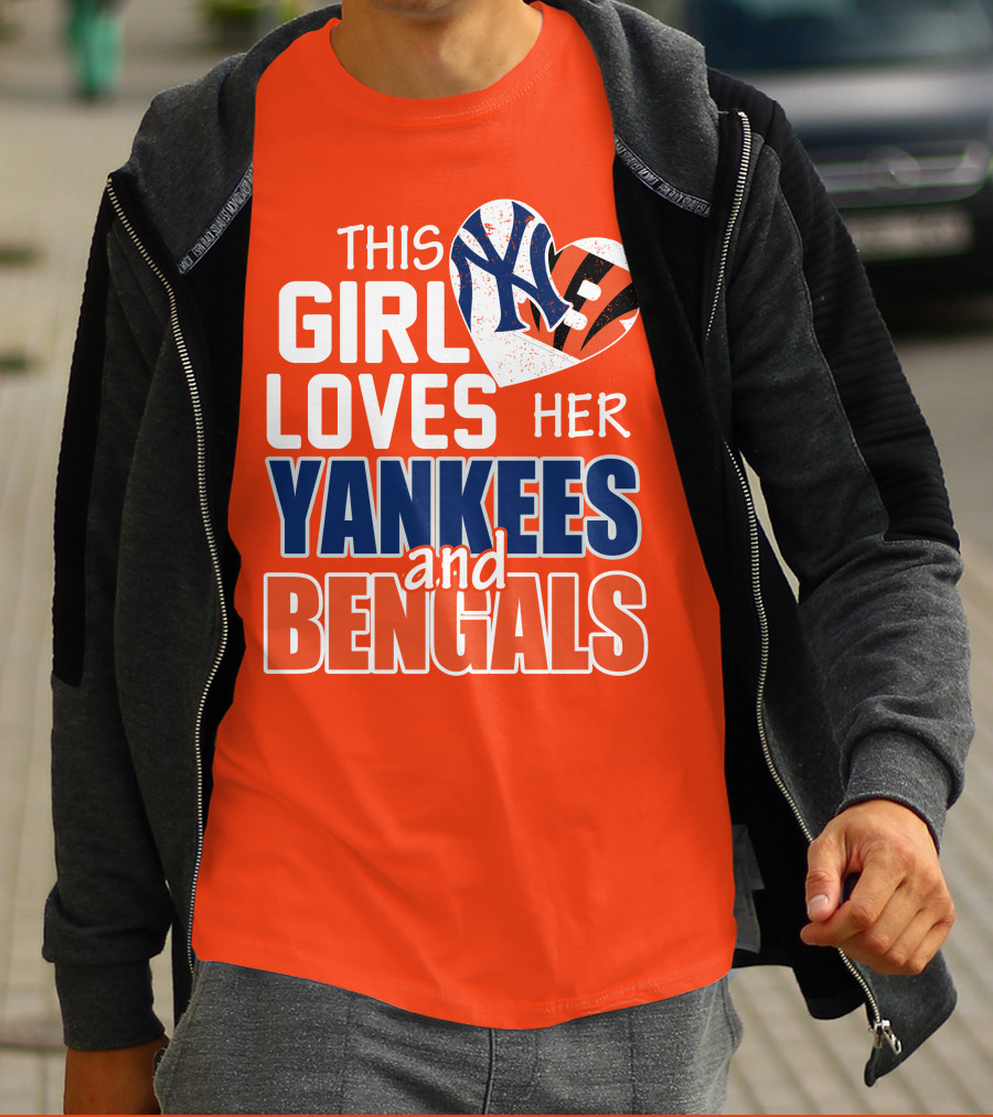 This Girl Loves Her Yankees And Bengals T-Shirt