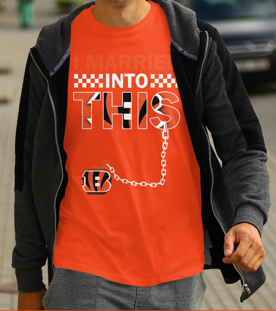 I Married Into This Cincinnati Bengals T-Shirt
