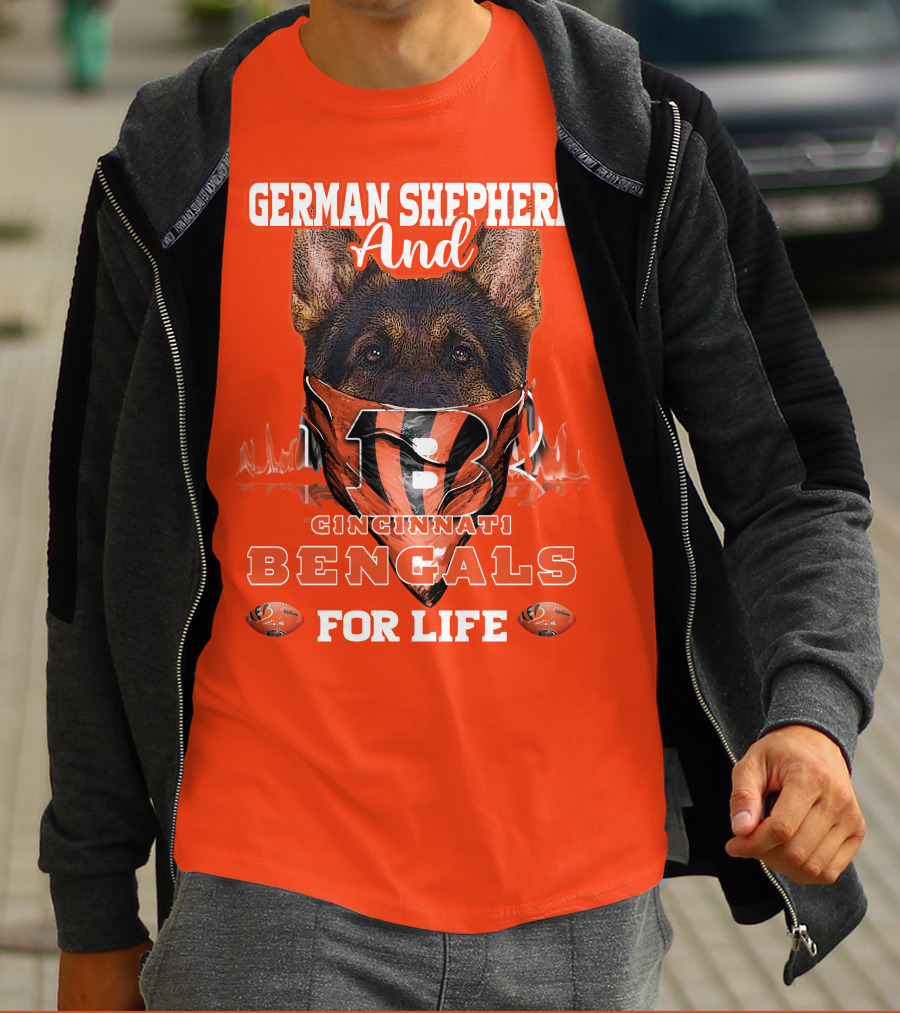 German Shepherd And Cincinnati Bengals For Life T-Shirt