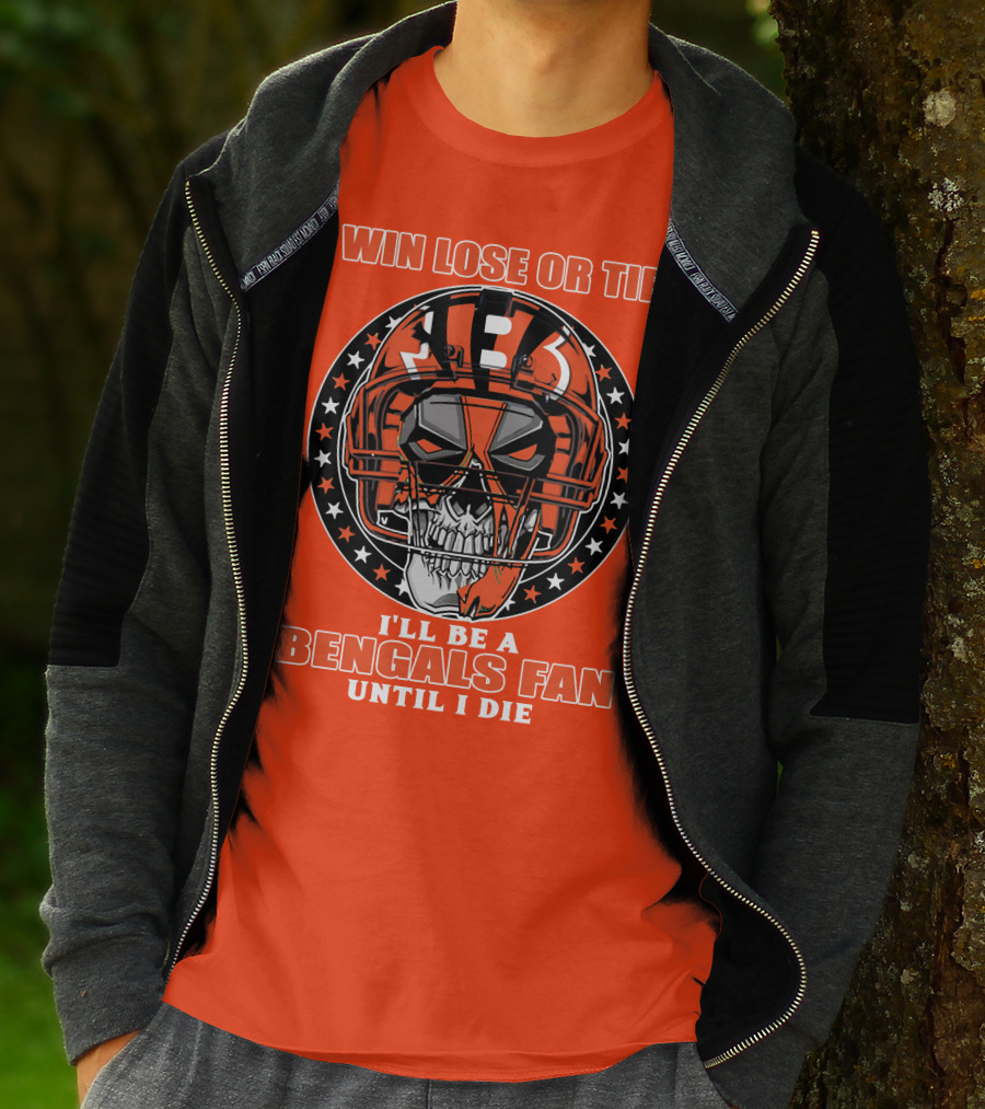 Cincinnati Bengals Fan Skull Helmet Win Lose Or Tie Until I Die T-Shirt