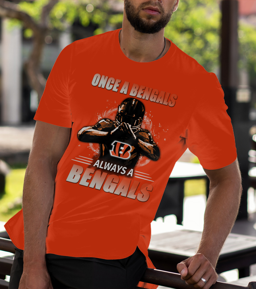 Cincinnati Bengals Once A Bengals Always A Bengals T-Shirt