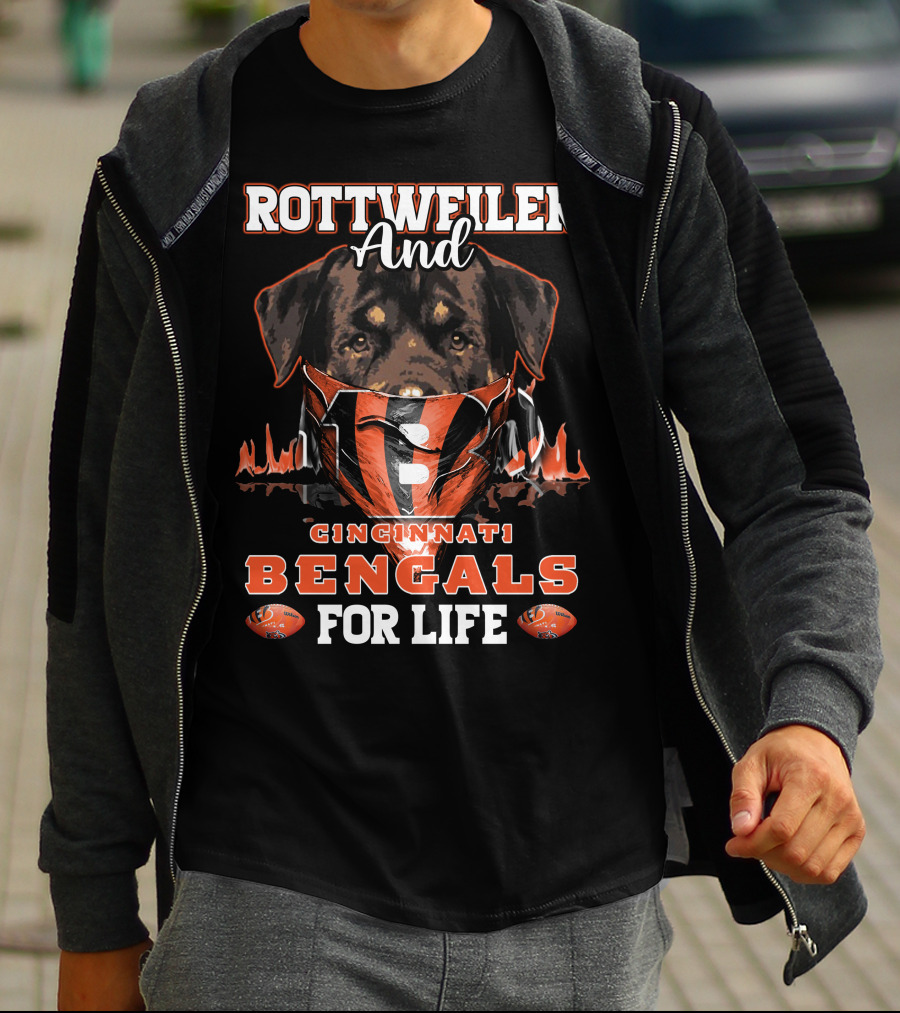 Rottweiler And Cincinnati Bengals For Life T-Shirt
