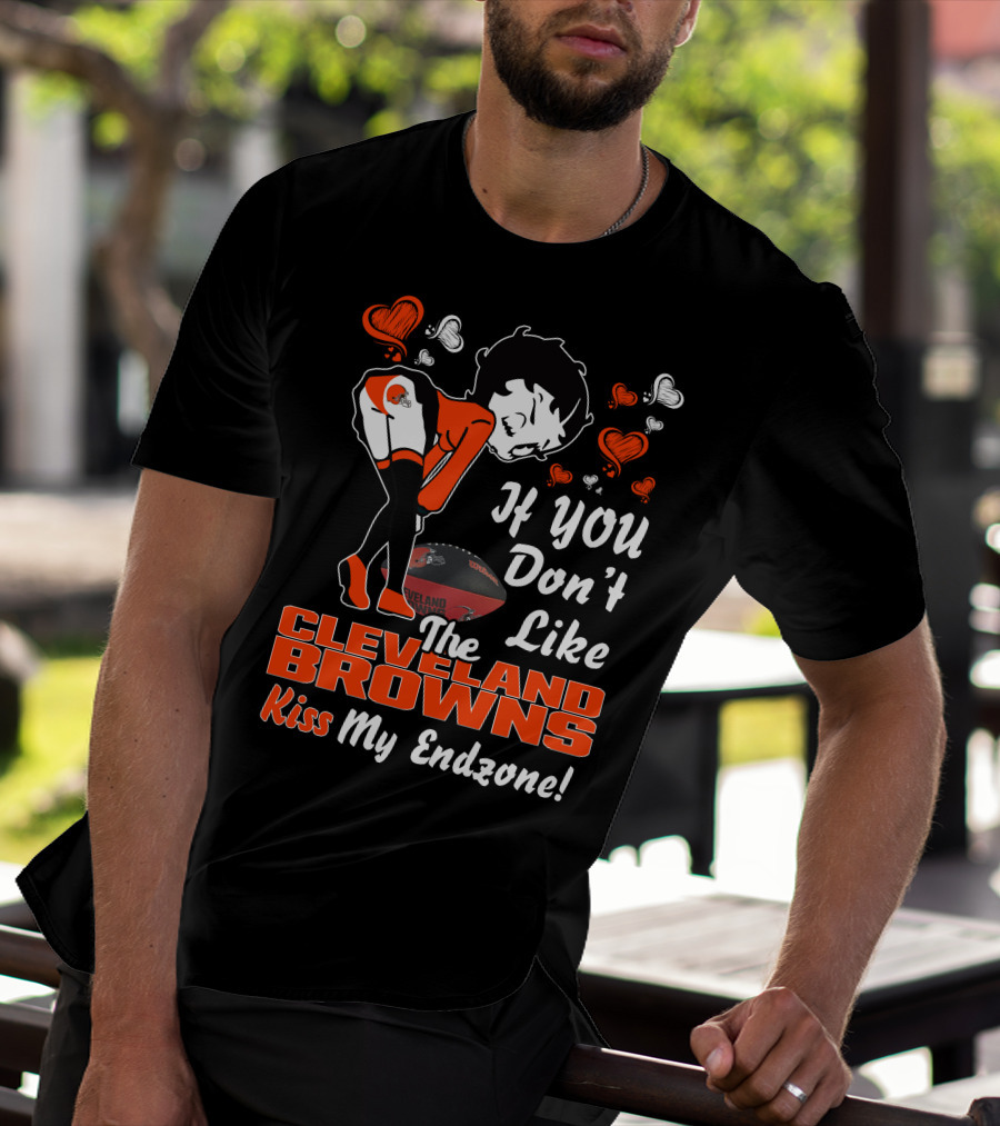 Betty Boop If You Don’t Like The Cleveland Browns Kiss My Endzone T-Shirt