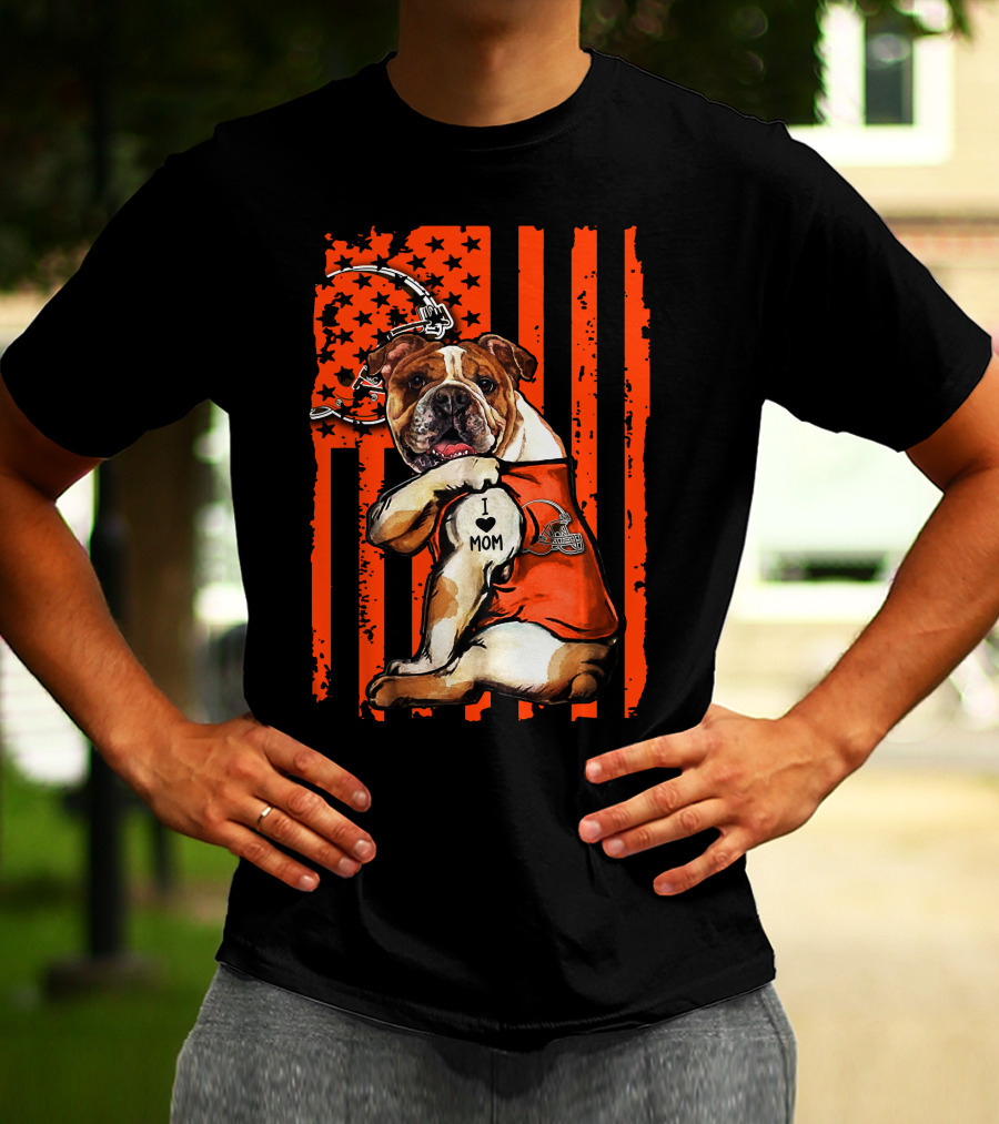 Bulldog Cleveland Browns I Love Mom American Flag Football T-Shirt