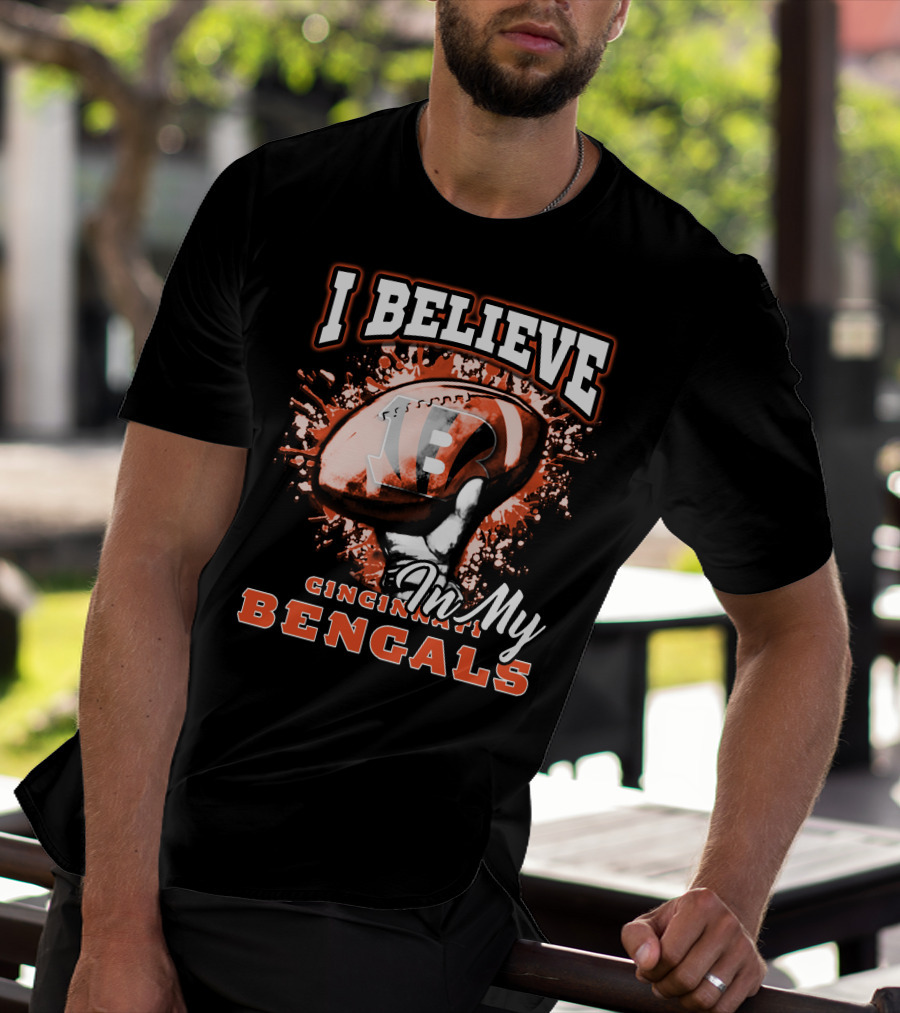 I Believe In My Cincinnati Bengals T-Shirt