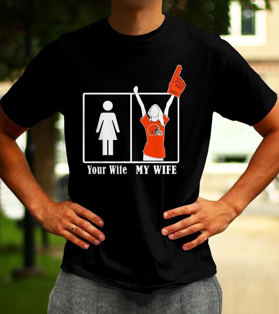 Cleveland Browns 74 Your Wife My Wife Fan Football Foam Finger T-Shirt