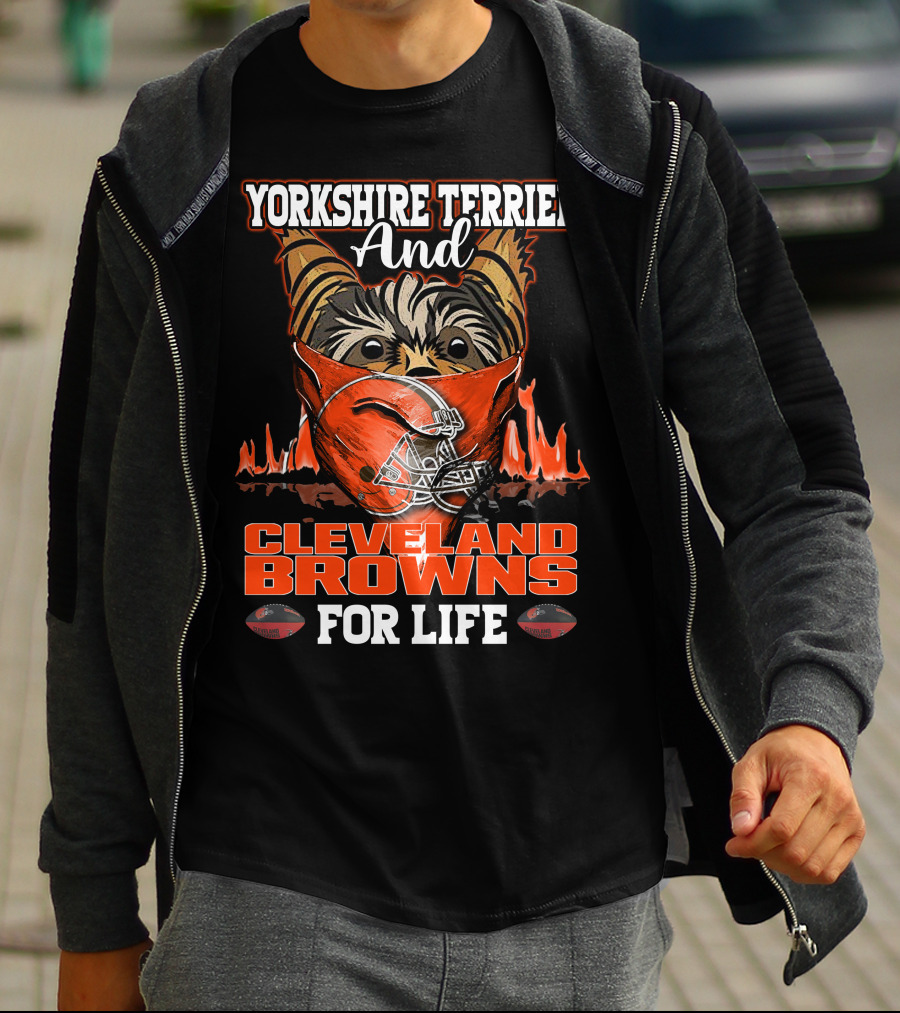 Yorkshire Terrier And Cleveland Browns For Life T-Shirt
