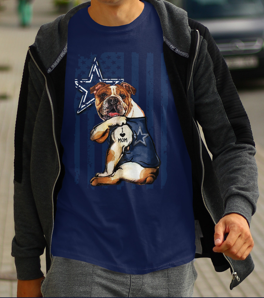 Bulldog Wearing Dallas Cowboys I Love Mom Tattoo With Star And Stripes Background T-Shirt