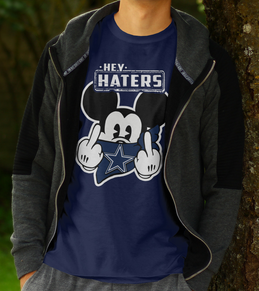 Hey Haters Mick Dallas Cowboys T-Shirt