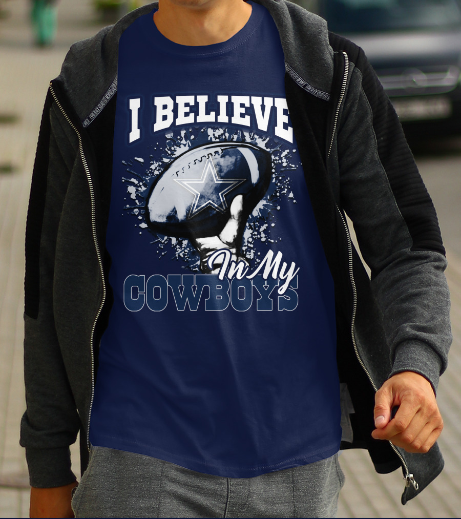 I Believe In My Dallas Cowboys T-Shirt