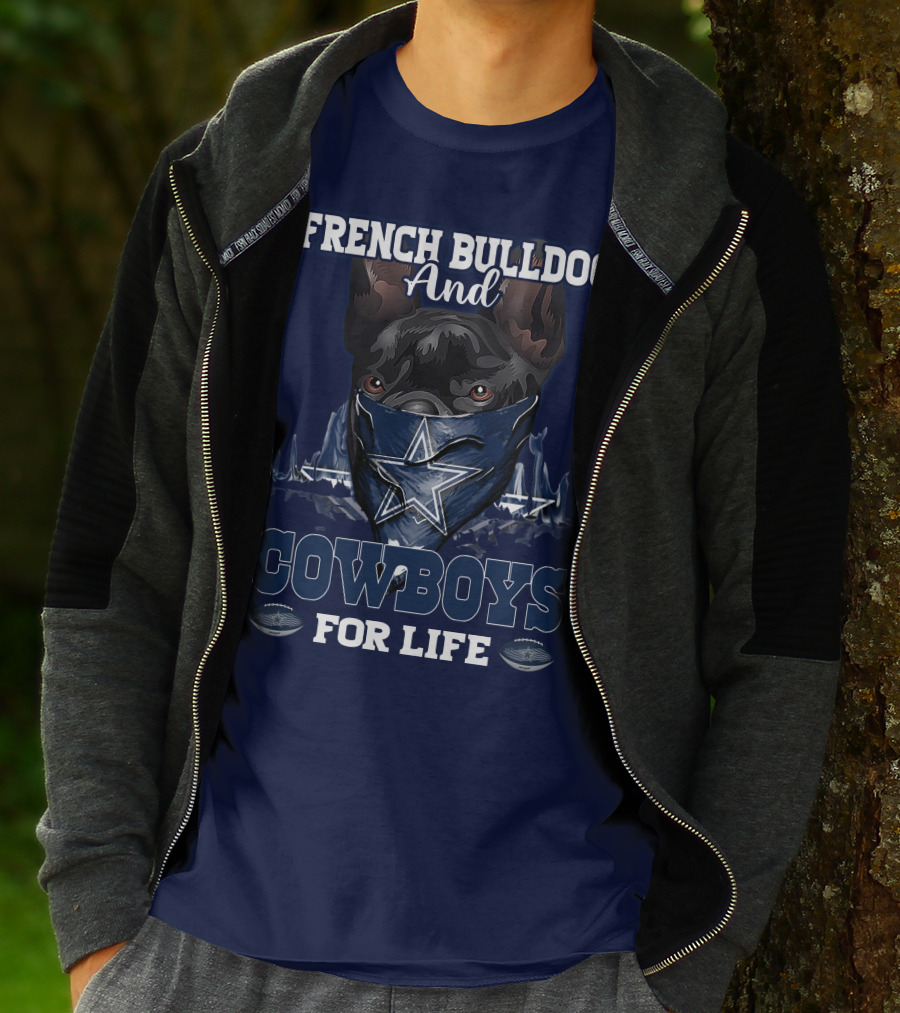 FRENCH BULLDOG AND COWBOYS FOR LIFE T-Shirt