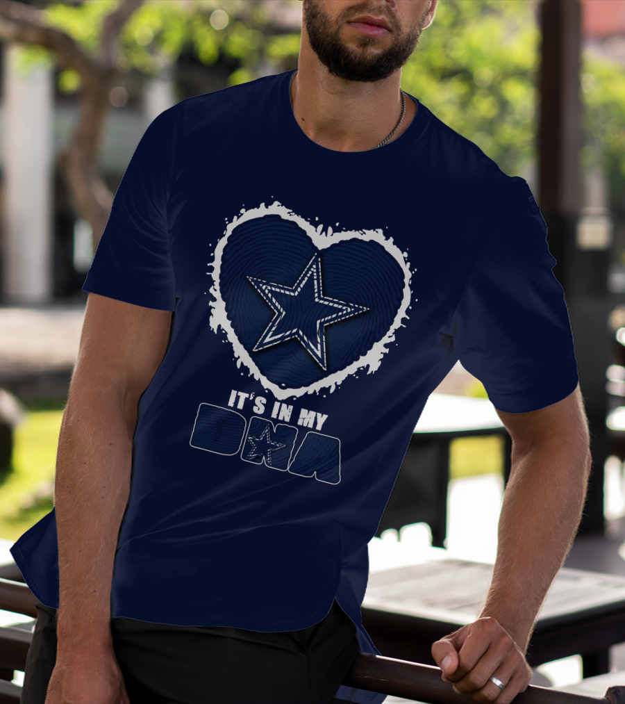 It's In My DNA Dallas Cowboys Star Heart T-Shirt