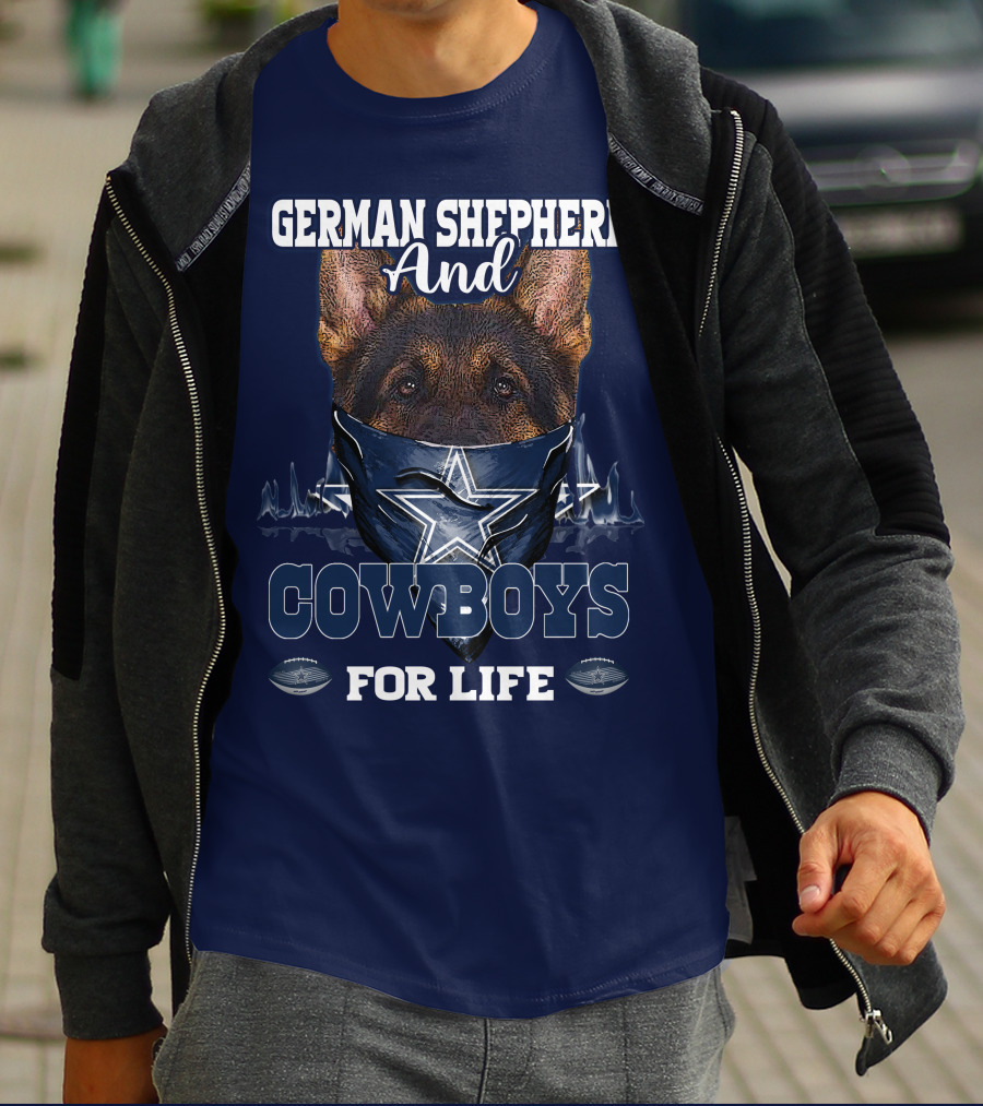 German Shepherd And Cowboys For Life DALLAS COWBOYS T-Shirt
