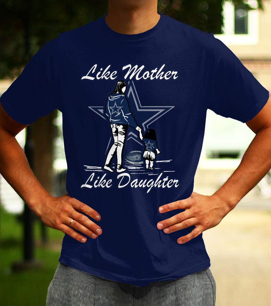 Like Mother Like Daughter Lmld Dallas Cowboys T-Shirt