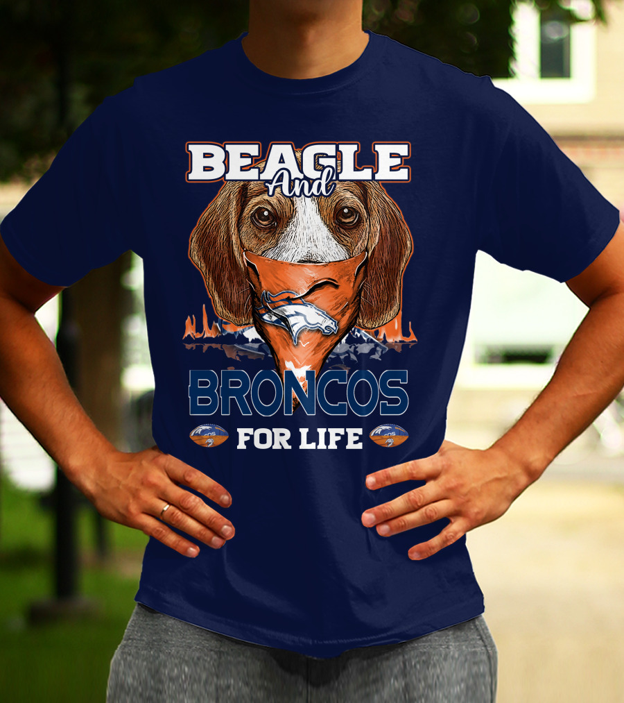 Beagle And Broncos For Life T-Shirt