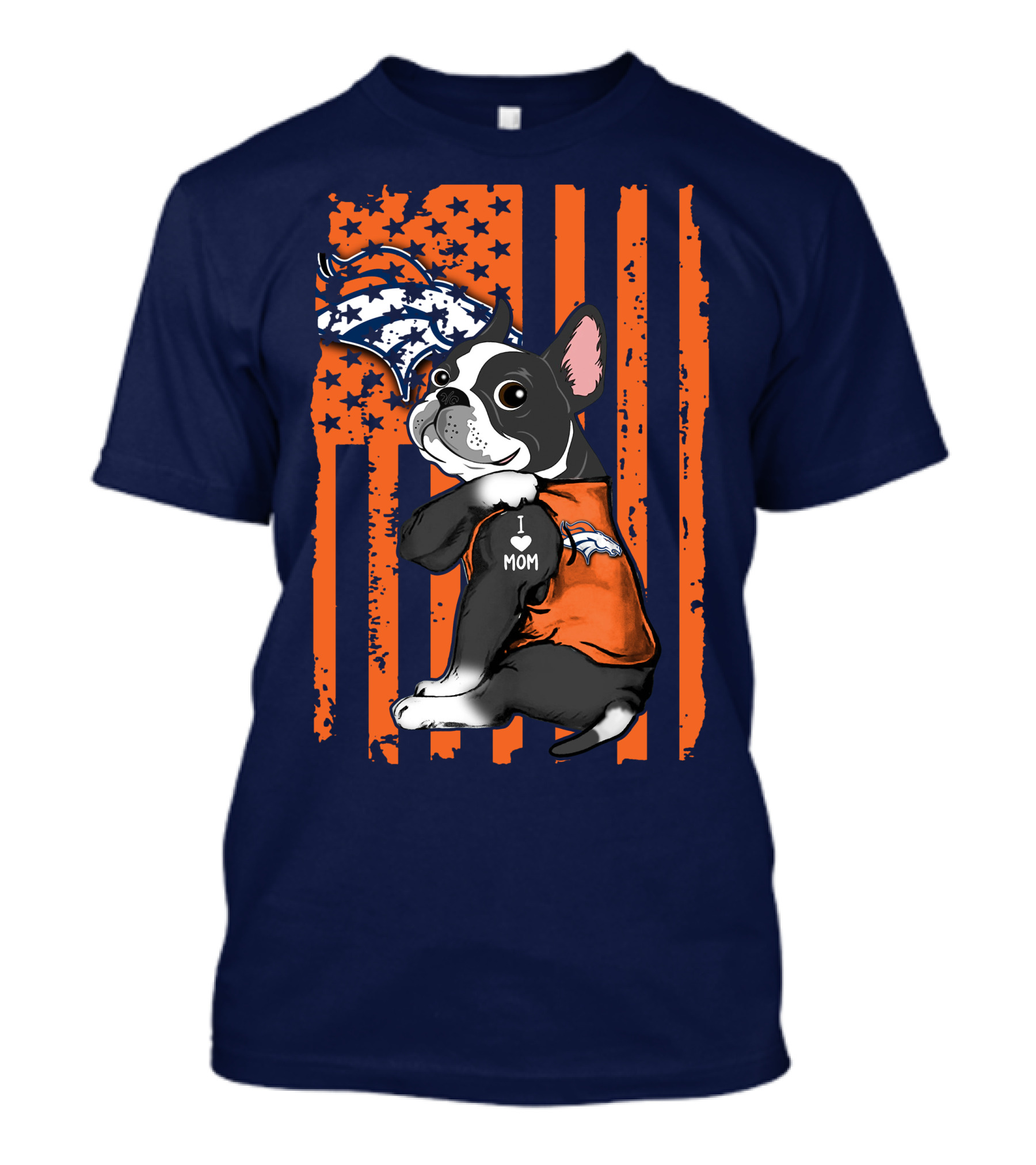 Boston Terrier Denver Broncos I Love Mom Flag T-Shirt