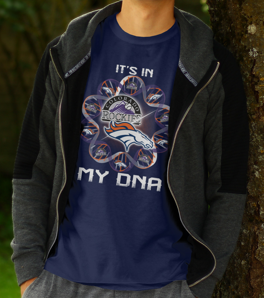 Denver Broncos Colorado Rockies It's In My Dna T-Shirt