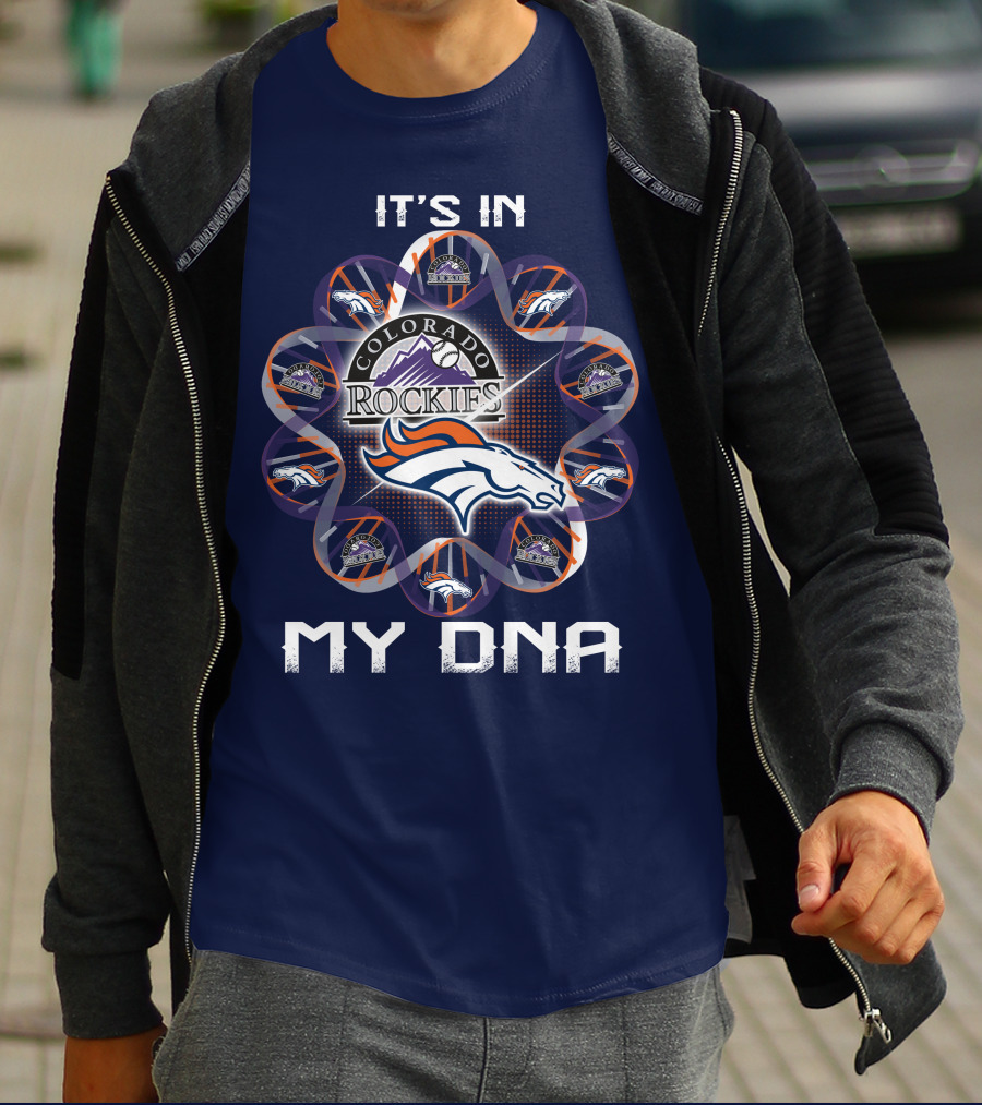 Denver Broncos Colorado Rockies It's In My Dna T-Shirt