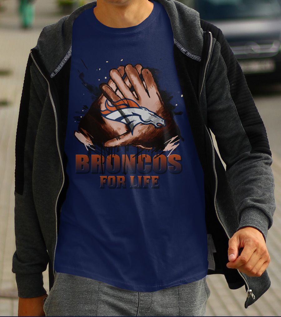 Denver Broncos For Life Football Fan Gloves T-Shirt