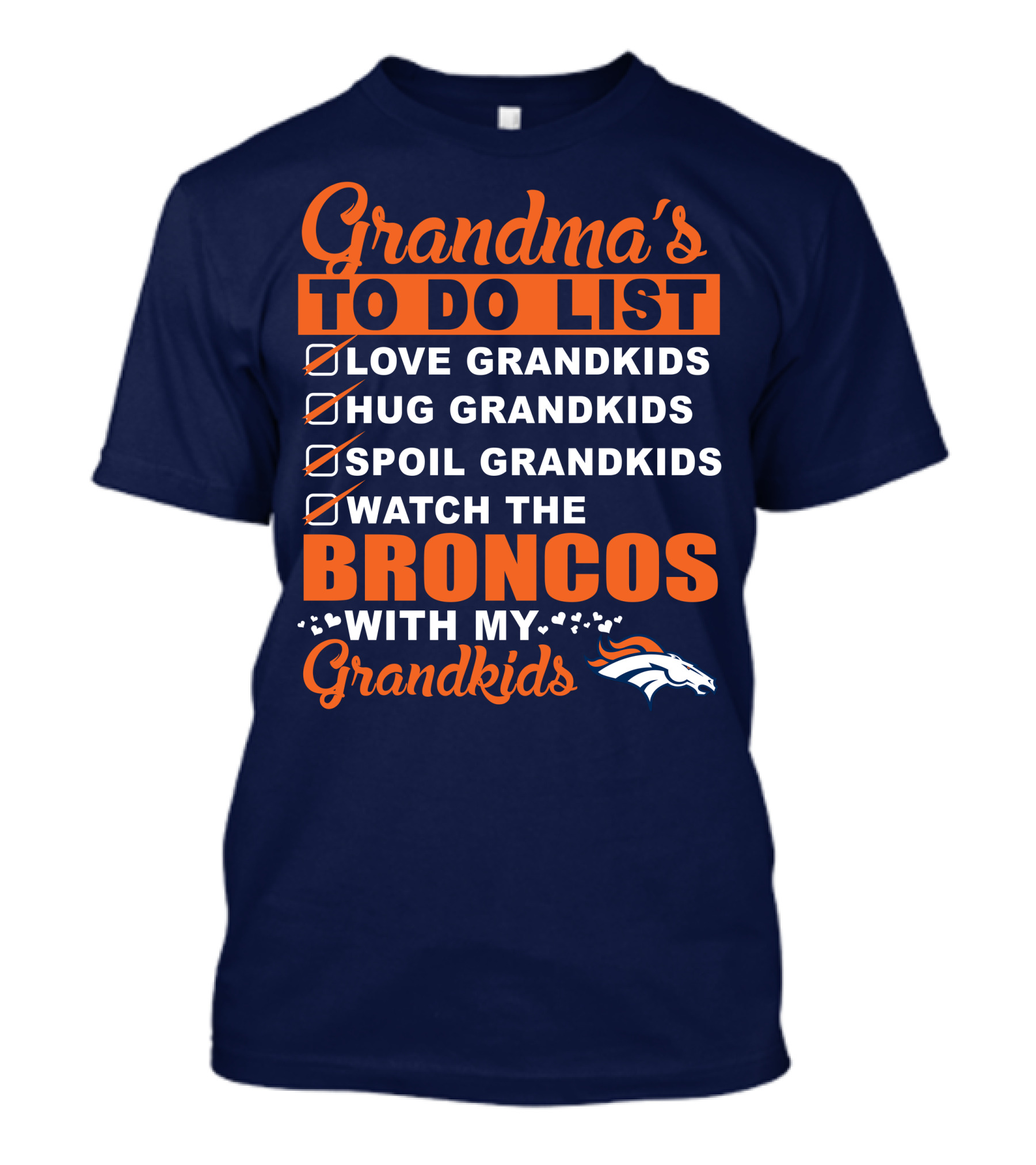 Grandma's To Do List Love Hug Spoil Watch Broncos With My Grandkids Denver Broncos T-Shirt