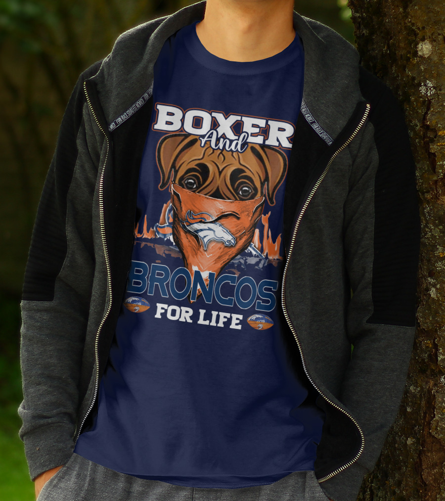 Boxer And Broncos For Life Denver Broncos T-Shirt