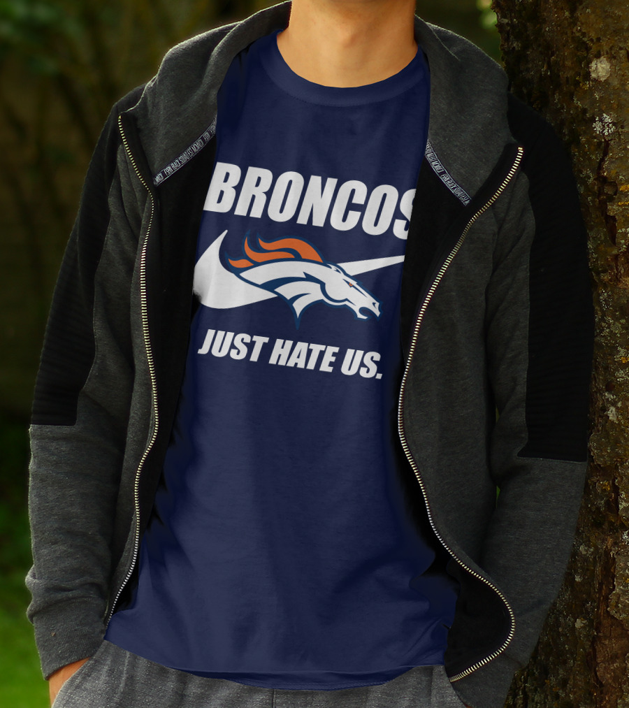 Broncos Just Hate Us Nike T-Shirt