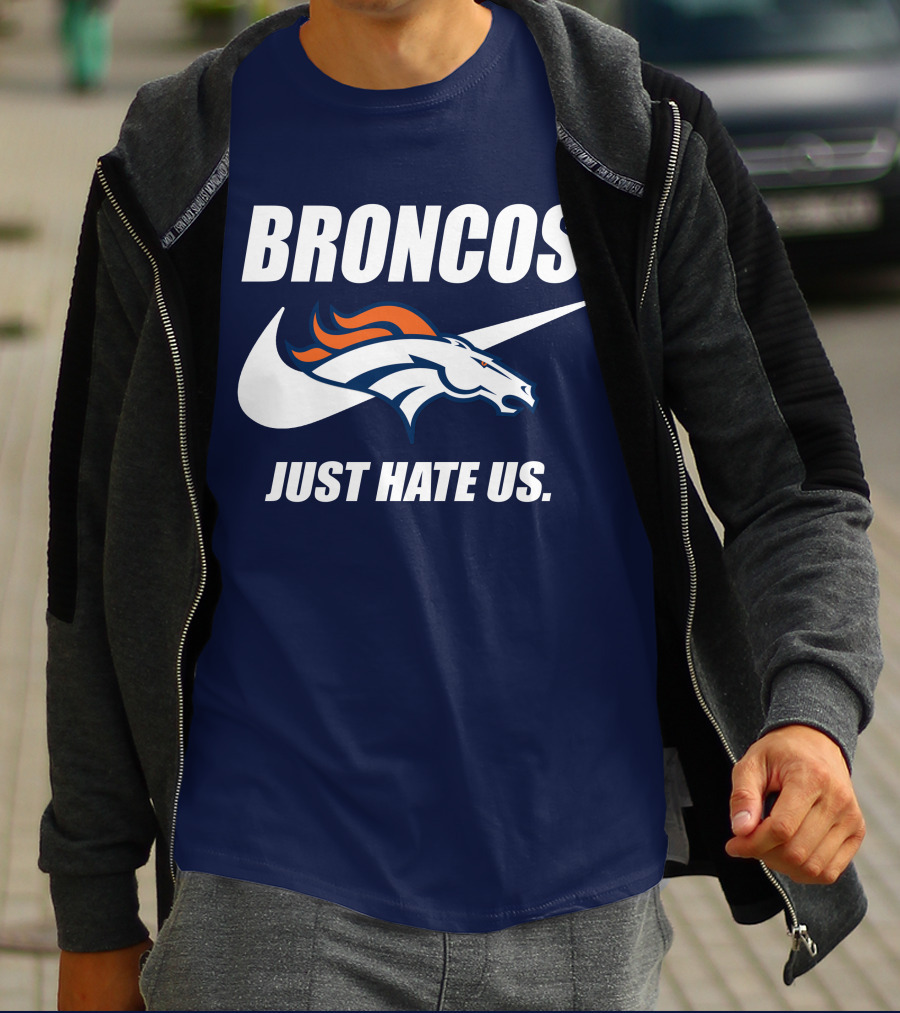 Broncos Just Hate Us Nike T-Shirt