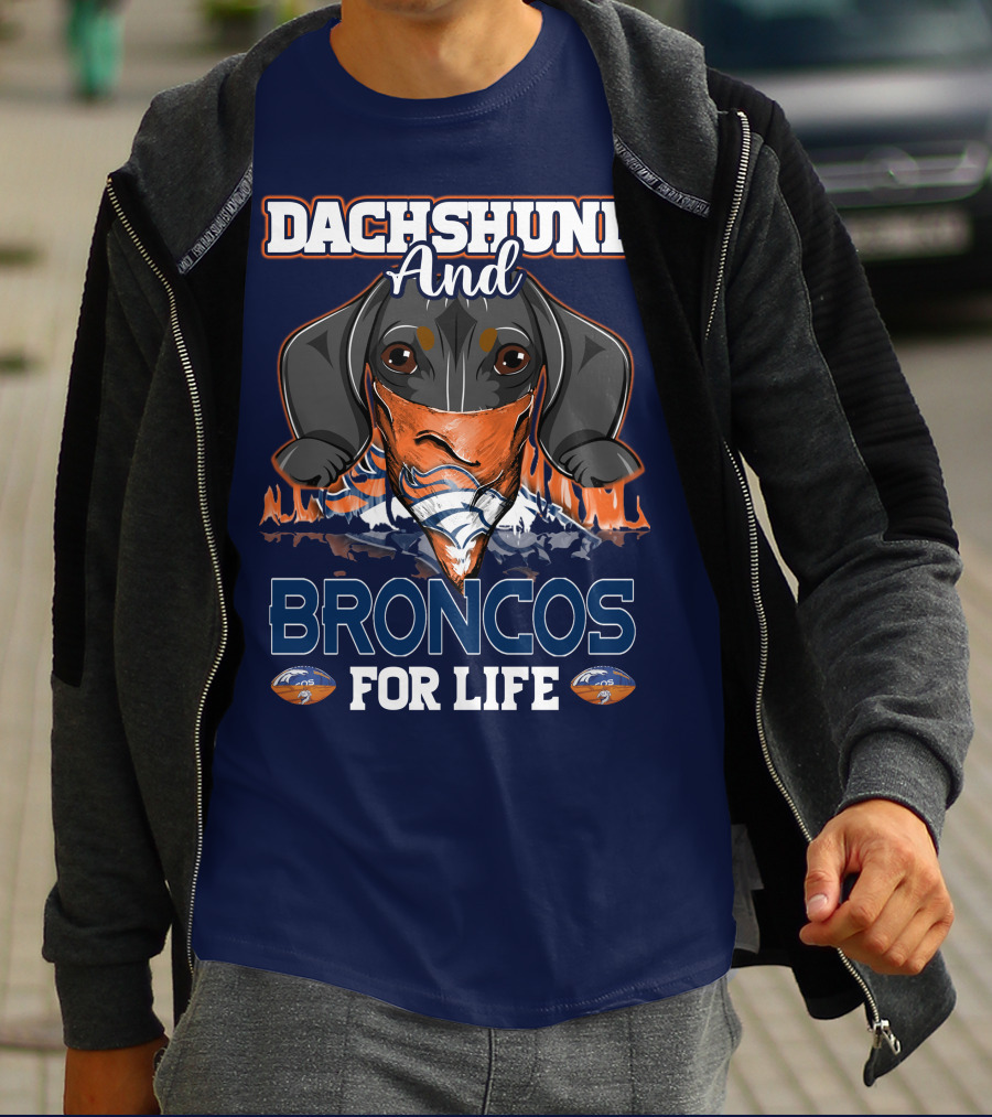 Dachshund And Broncos For Life T-Shirt
