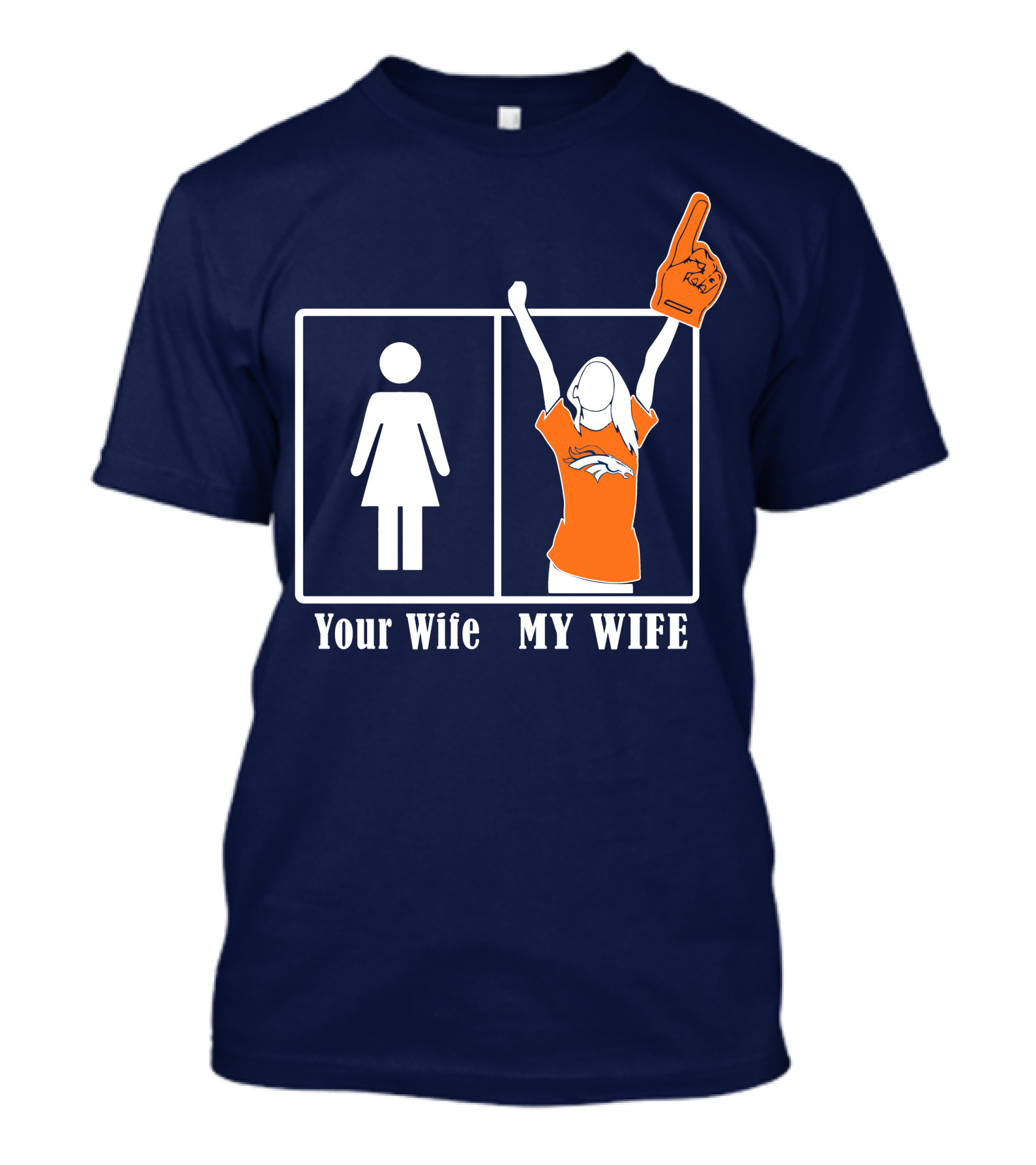 Your Wife My Wife Denver Broncos Fan 82 T-Shirt