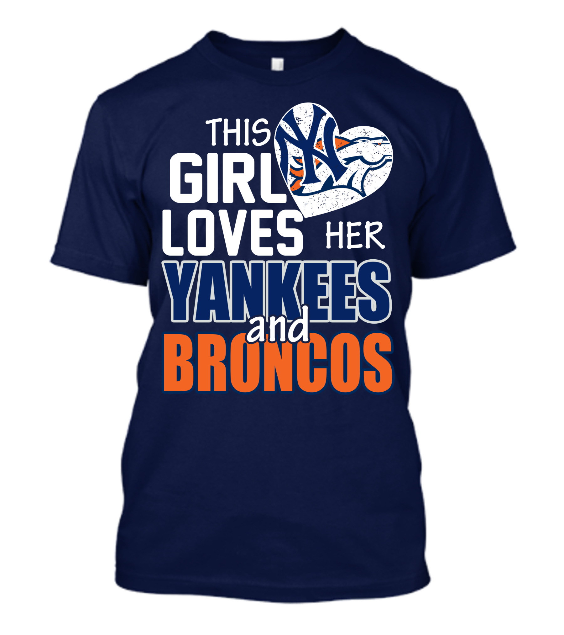 This Girl Loves Her Yankees And Broncos T-Shirt