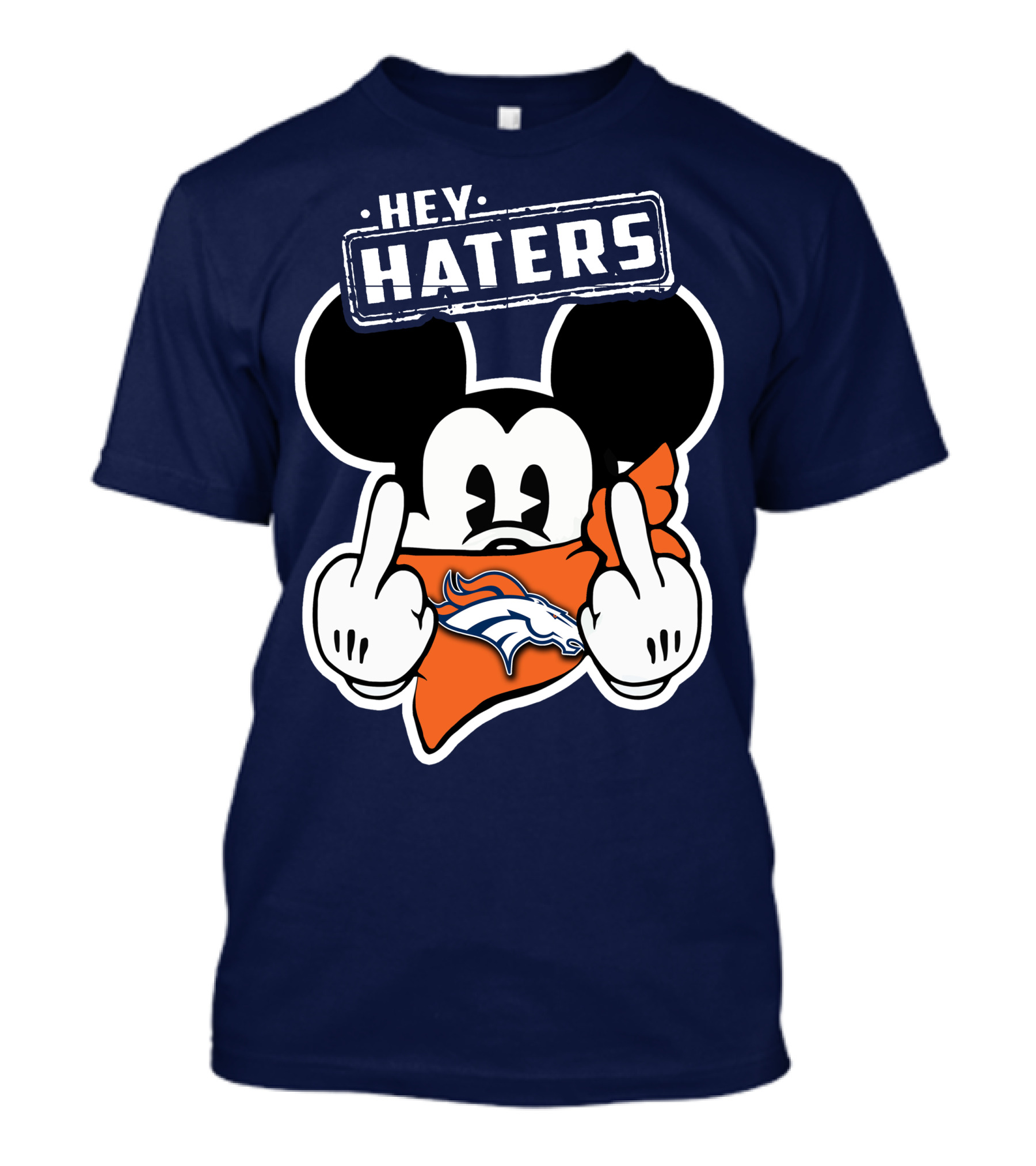 Hey Haters Mick V2 Denver Broncos T-Shirt