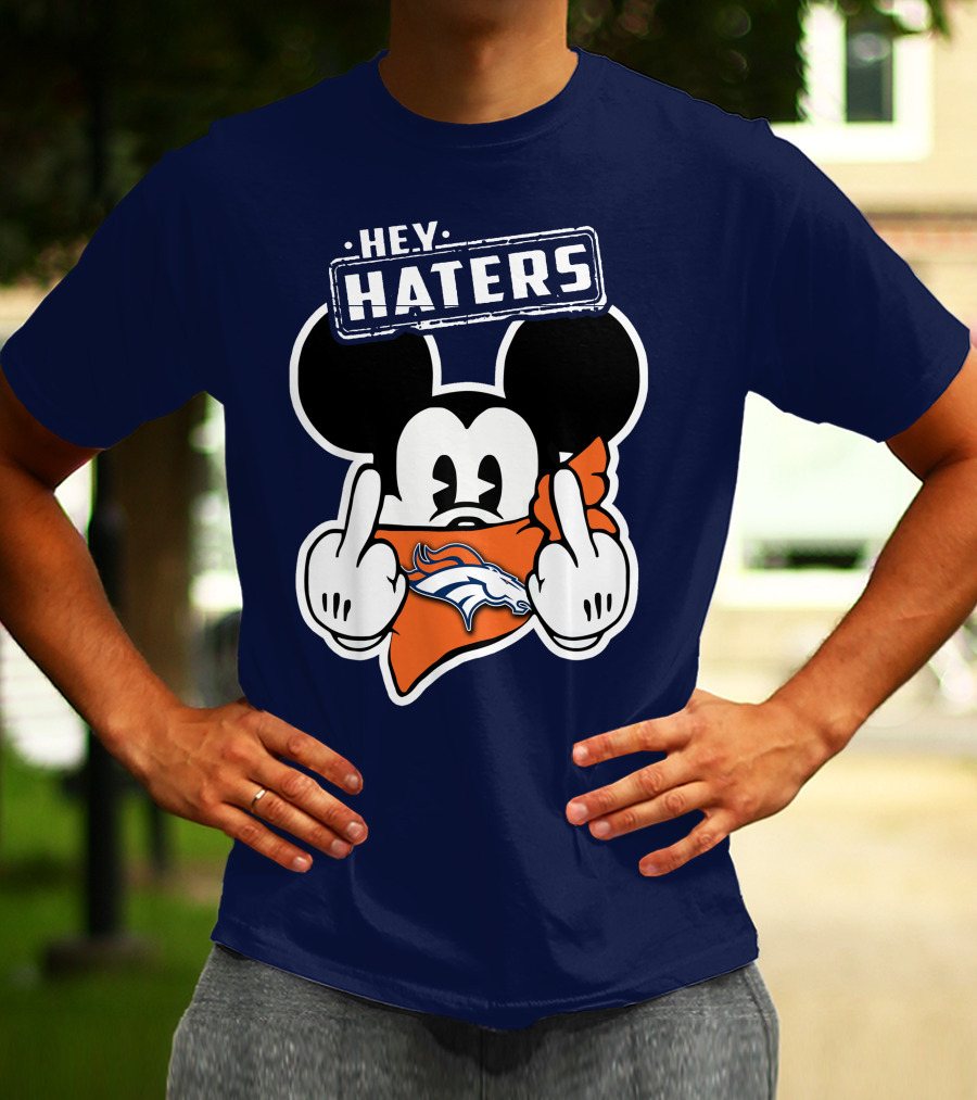 Hey Haters Mick V2 Denver Broncos T-Shirt