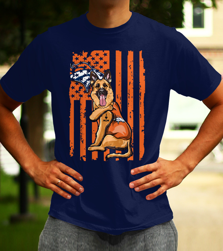 German Shepherd I Love Mom Denver Broncos Dog Usa Flag T-Shirt