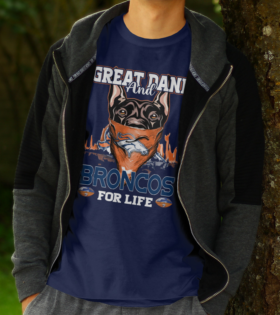 Great Dane And Broncos For Life Denver Broncos T-Shirt