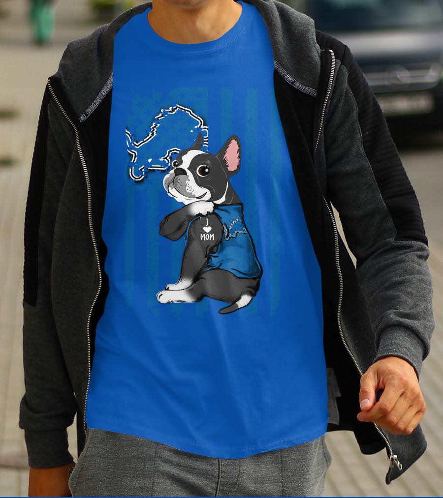 Boston Terrier I Love Mom Detroit Lions Football T-Shirt