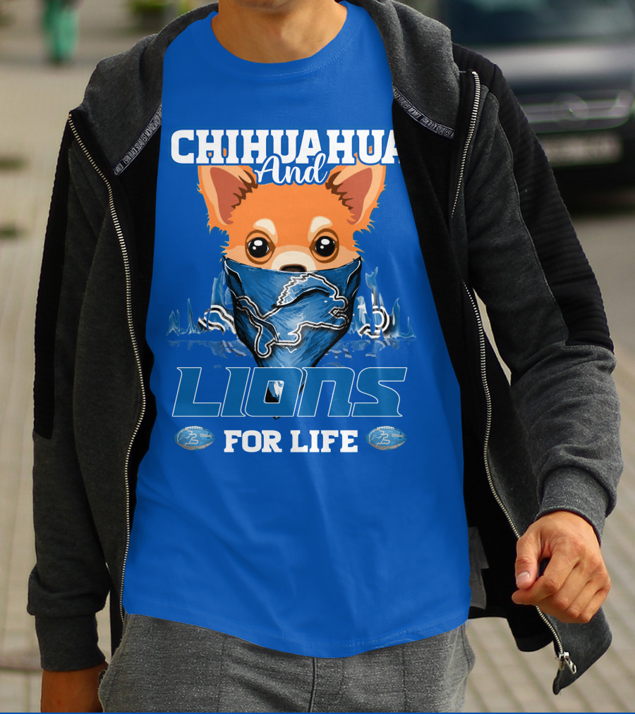 Chihuahua And Lions For Life T-Shirt