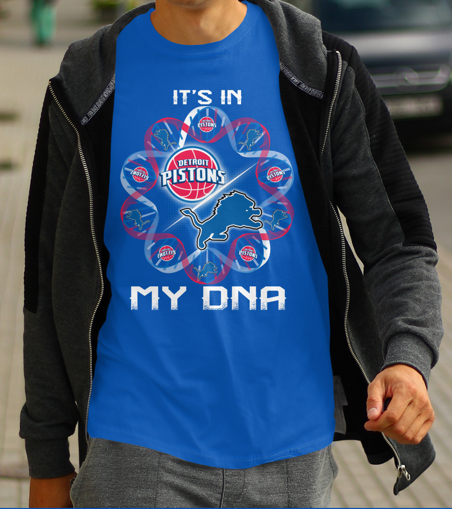Detroit Lions Detroit Pistons It's In My Dna T-Shirt