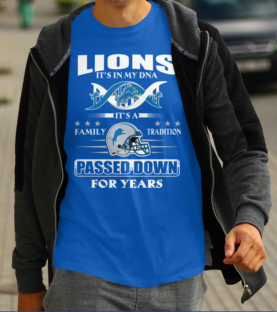 Lions It's In My Dna Family Tradition Passed Down For Years T-Shirt