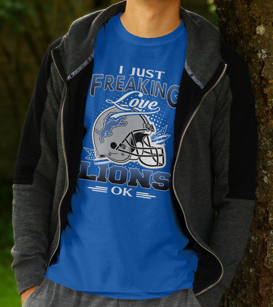 I Just Freaking Love Detroit Lions Ok T-Shirt