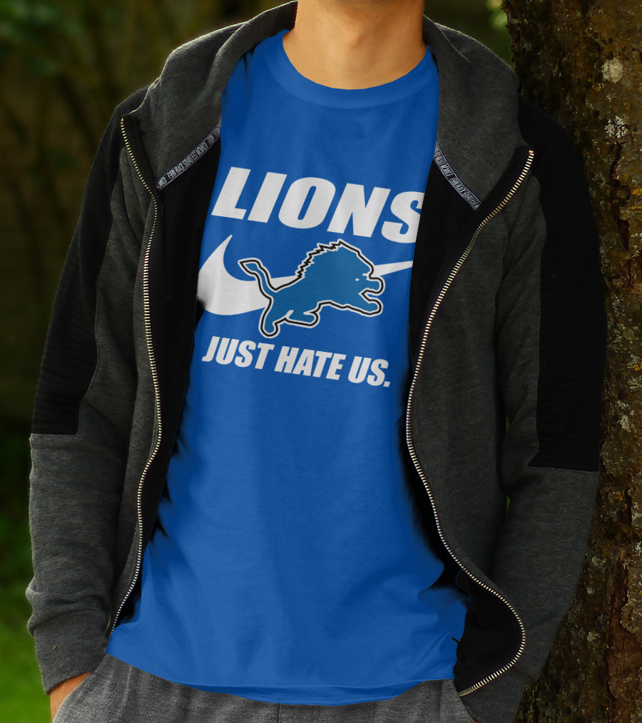 Lions Just Hate Us Detroit T-Shirt