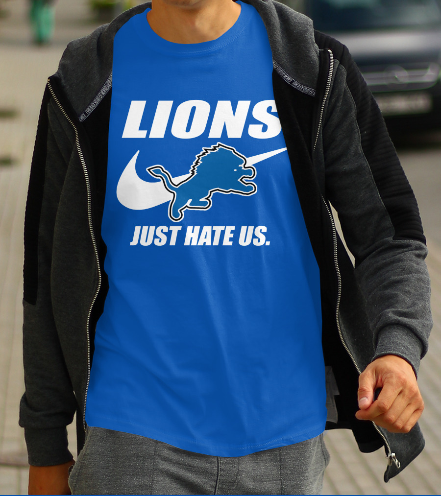 Lions Just Hate Us Detroit T-Shirt