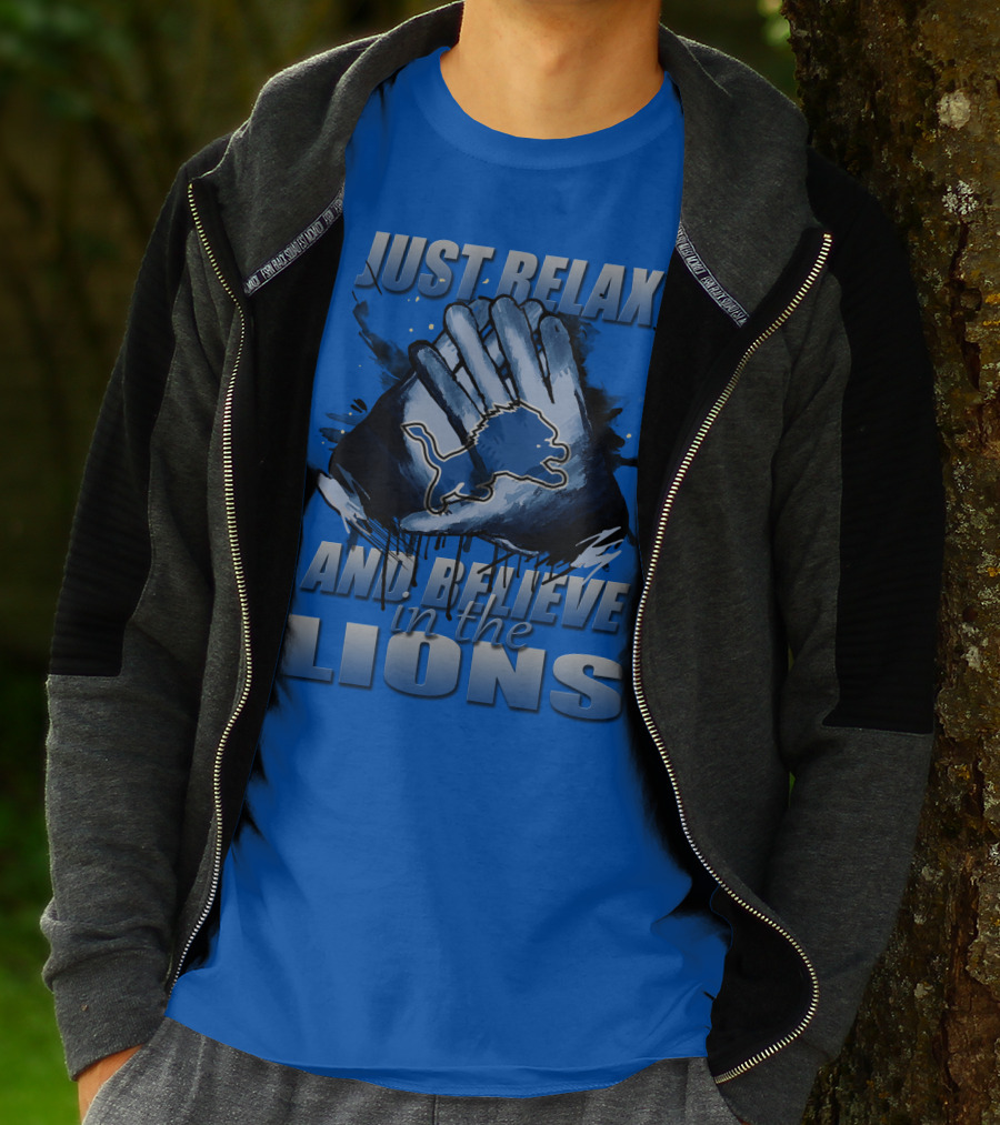 Just Relax And Believe In The Lions Detroit T-Shirt