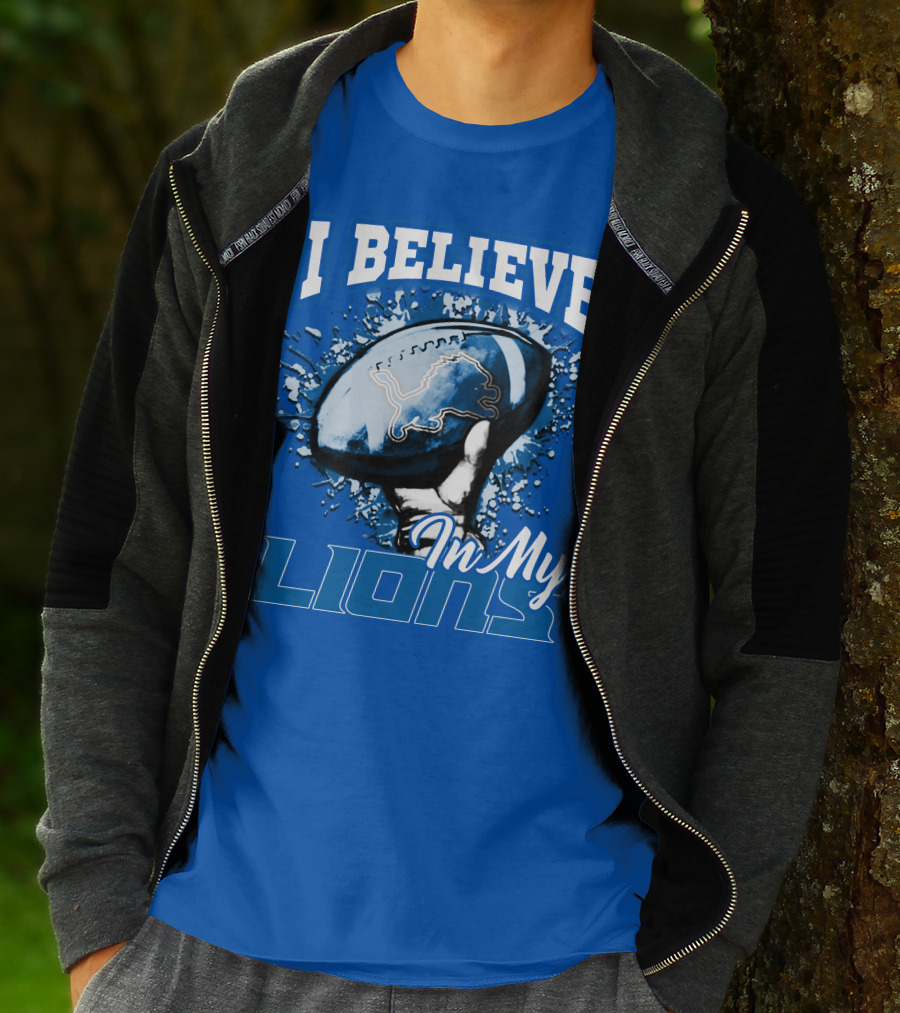 I Believe In My Detroit Lions T-Shirt