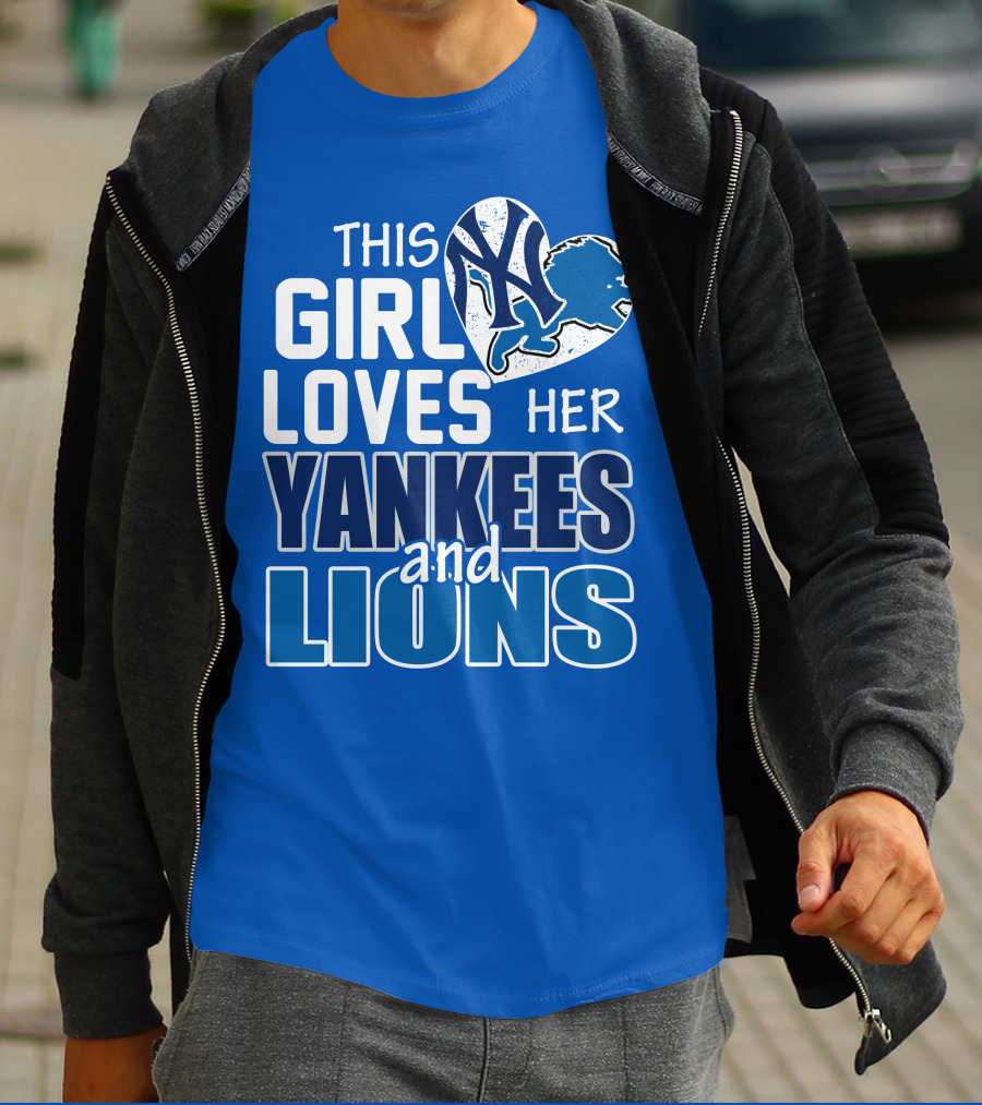 This Girl Loves Her Yankees And Lions T-Shirt